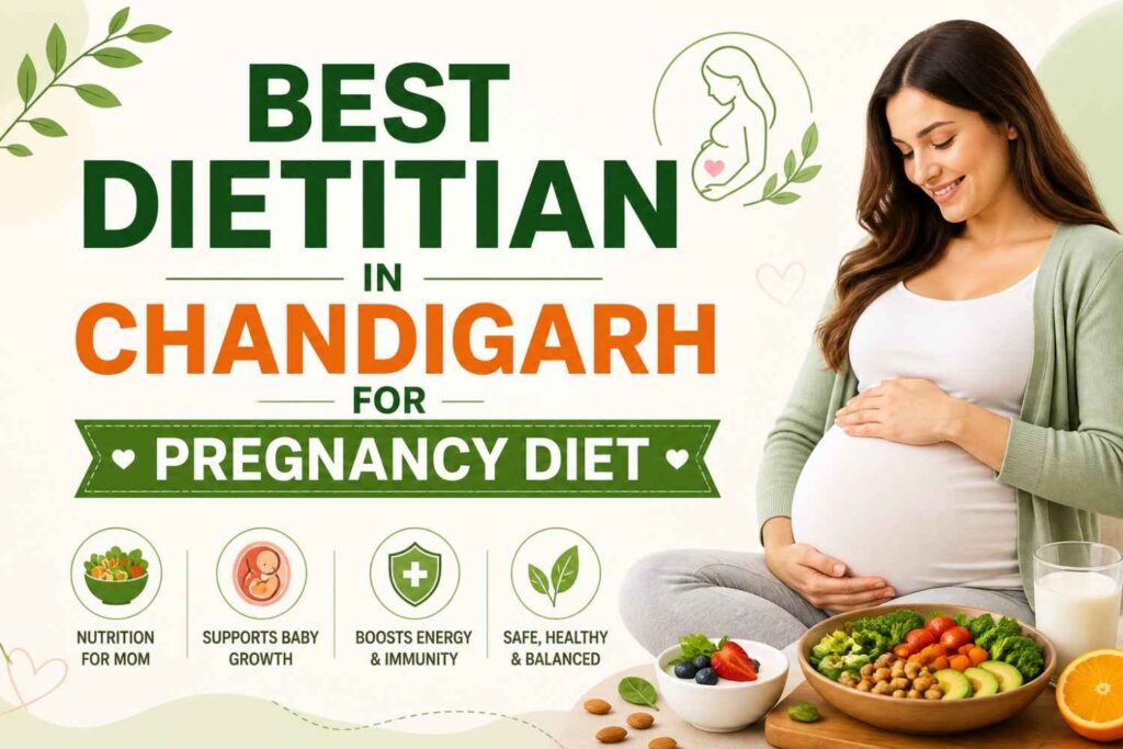Best Dietitian in Chandigarh for Pregnancy Diet